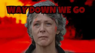 Way Down We Go // Carol Tribute