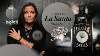 LA SANTA | Redolent Radio Episode 121