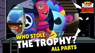 Who Stole the Trophy?: All Parts - ALL BRAWL STARS ANIMATIONS