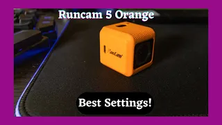 Best Runcam 5 Orange settings