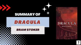 Summary of Dracula by Bram Stoker