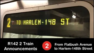 R142 2 Train Announcements l From Flatbush Avenue to Harlem-148th Street