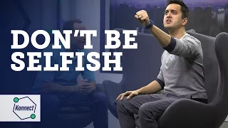 Don't Be Selfish | KONNECT HQ | S01E13