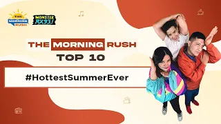 TMR TOP 10: #HottestSummerEver | The Morning Rush | RX931