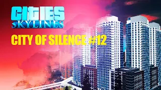 Cities Skylines - City of silence благоприятный жилой район высокой плотности #12