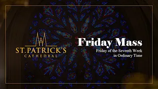 Friday Mass - May 24th 2024