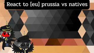 Countryhuman react to [EU4] Prussia vs natives ( Gacha club )