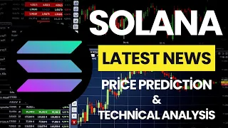 Solana SOL Price Latest News Today Technical Analysis - Price Now! Solana Price Prediction