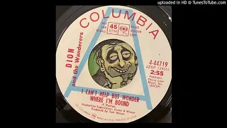 Dion and The Wanderers - I Can't Help but Wonder Where I'm Bound (Columbia) 1968