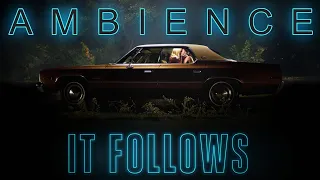 It Follows (2014) | Ambient Soundscape