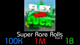 Roblox Flex Your Luck || Super Rare Rolls (Part 2)