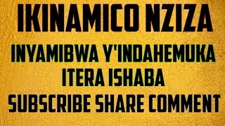 IKINAMICO INYAMIBWA Y'INDAHEMUKA ITERA ISHABA NAWE BIHARANIRE NTUCIKWE