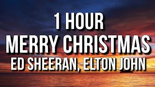 Ed Sheeran & Elton John - Merry Christmas (Lyrics) 🎵1 Hour