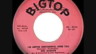 I'm Gettin' Sentimental Over You ~ Mel Gadson (1960)