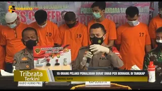 15 ORANG PELAKU PEMALSUAN SURAT SWAB PCR BERHASIL DI TANGKAP