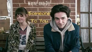 Wayne and Del// Someone to you