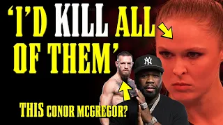 Ronda Rousey ATTACKS Joe Rogan! DELUSIONAL 50 Cent Claims he'd SMASH Conor McGregor in STREET FIGHT!