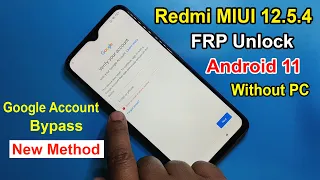 Xiaomi/Redmi/MIUI 12.5.4 FRP Unlock Android 11/Google Account Bypass Without Pc || New Method 2022