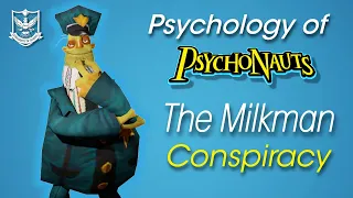 The Psychology of Psychonauts -The Milkman Conspiracy