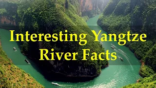 Interesting Yangtze River Facts