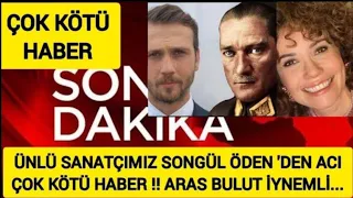 #Sondakika ÜNLÜ OYUNCUMUZ SONGÜL ÖDEN'DEN KÖTÜ HABER GELDİ.