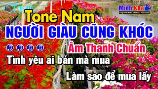 Karaoke Người Giàu Cũng Khóc Tone Nam Nhạc Sống Âm Thanh Chuẩn | Karaoke Minh Kha