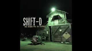 Shift-D - This Message Will Self Destruct (Full Album - 2018)