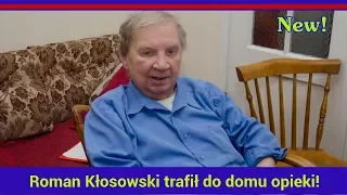 Roman Kłosowski trafił do domu opieki!