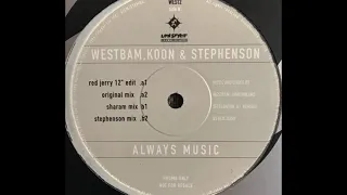 Westbam, Koon + Stephenson - Always Music (Sharam Mix) (B1)