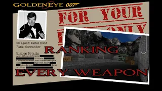 Ranking Every Weapon In Goldeneye 007