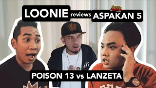 LOONIE | BREAK IT DOWN: Rap Battle Review E129 | ASPAKAN 5: POISON 13 vs LANZETA