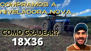 (GRADE NOVA) Compramos nossa niveladora :Gradeando para o plantio