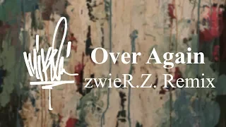 Mike Shinoda - Over Again (zwieR.Z. Remix)