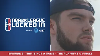 NBA 2K League Locked In Powered by AT&T: This Is Not A Game - The Playoffs & Finals