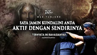 💥JIKA SUDAH BEGINI, KUNDALINI PASTI AKTIF SENDIRI - MAS TUNJUNG