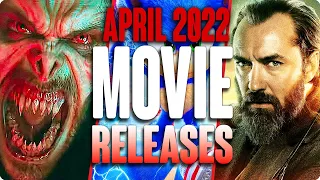 MOVIE RELEASES YOU CAN'T MISS APRIL 2022