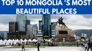 Mongolia Unveiled:  Top 10 Breathtaking