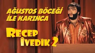 Ağustos Böceği ile Karınca | Recep İvedik 2