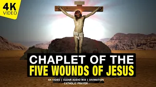 CHAPLET OF THE FIVE WOUNDS OF JESUS | CHAPLET PRAYER | 4K VIDEO