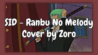 Zoro sings Ranbu No Melody by SID (Ai Cover)