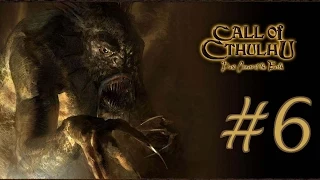 Call of Cthulhu: Dark Corners of the Earth Playthrough part 6
