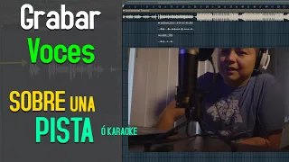 COMO GRABAR EN FL STUDIO SOBRE UNA PISTA O KARAOKE