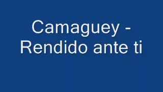 Camaguey   rendido ante ti