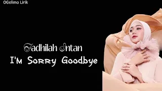 I'm Sorry Goodbye - Cover Fadhilah Intan (Lirik) | Krisdayanti