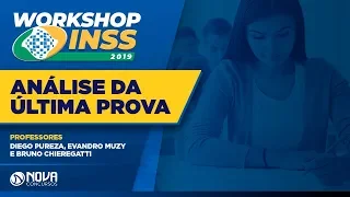 Workshop INSS 2019 - Análise da Última Prova