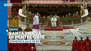 Messa di Pentecoste, presieduta da Papa Francesco - Domenica 28 maggio ore 10 su Tv2000