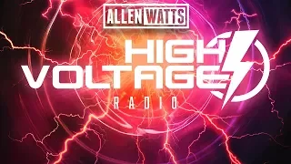 Allen Watts Presents High Voltage Radio Episode 04