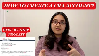 How to create CRA account?  Step by step Process explained | CRA Account for newcomers