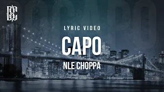 NLE Choppa - Capo | Lyrics