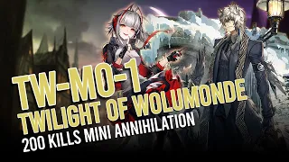 [Arknights] Twilight of Wolumonde 200 Kills Mini Annihilation Clear (TW-MO-1)